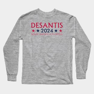 DeSantis 2024 Long Sleeve T-Shirt